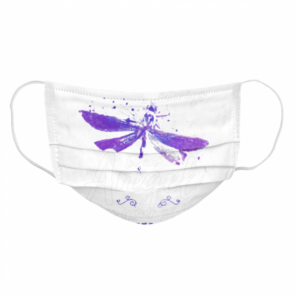 May There Always Be An Angel By Your Side Dragonfly  Cloth Face Mask