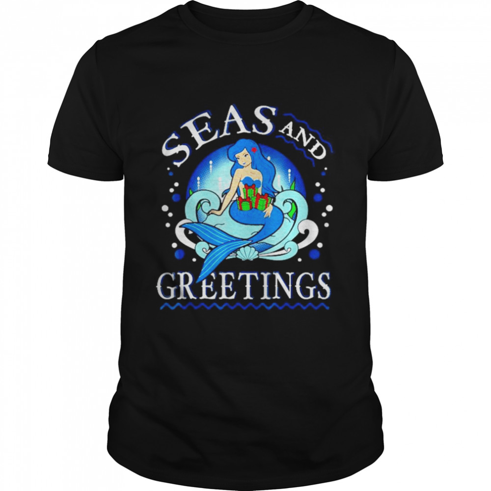 Mermaid seas and greetings Christmas shirt