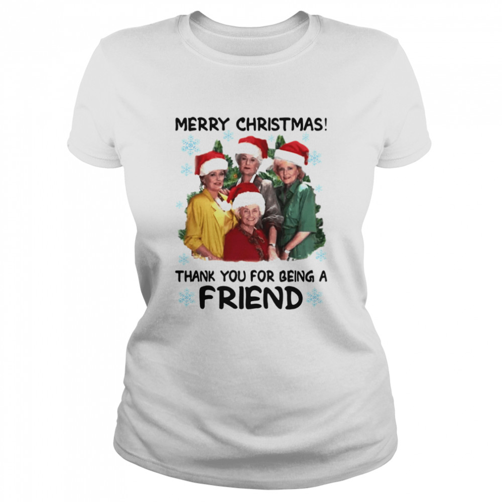 Merry Christmas Thank You For Being A Friend  Classic Women's T-shirt