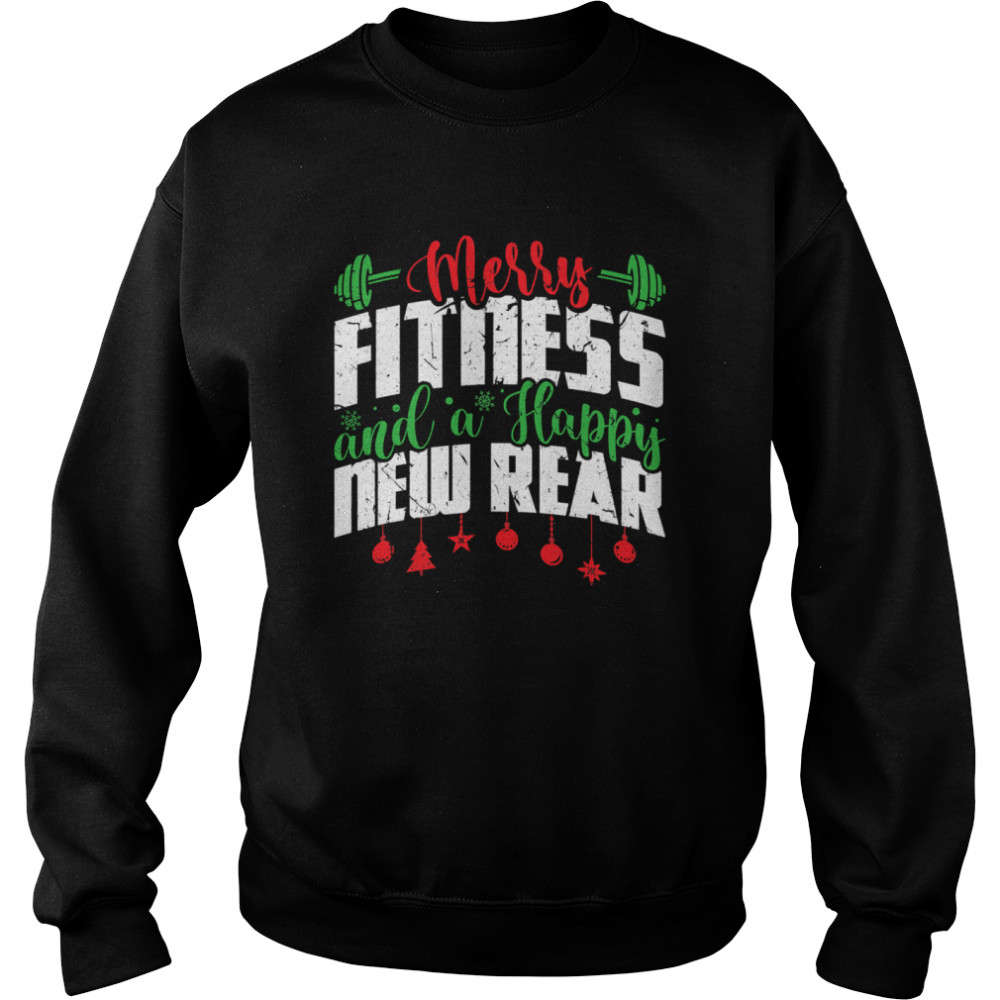 Merry Fitness And A Happy New Rear Christmas New Year  Unisex Sweatshirt