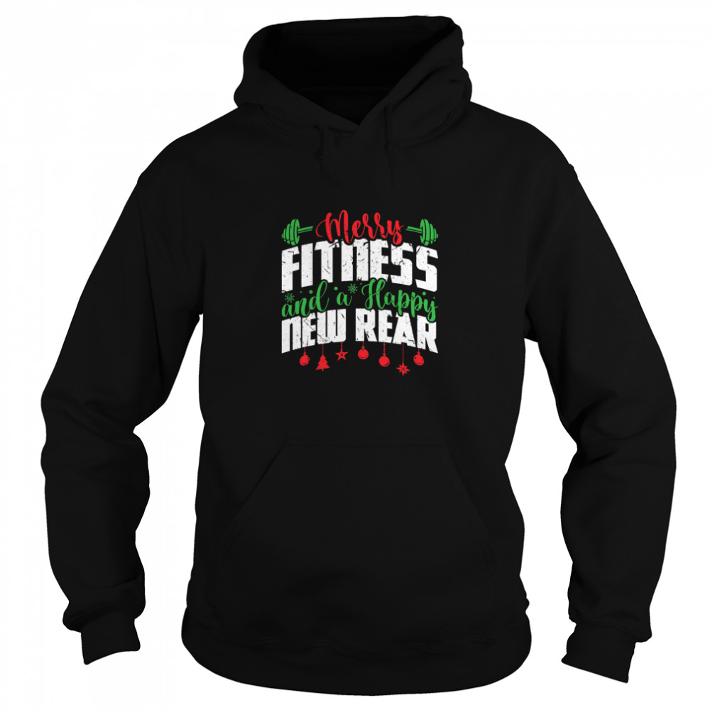 Merry Fitness And A Happy New Rear Christmas New Year  Unisex Hoodie