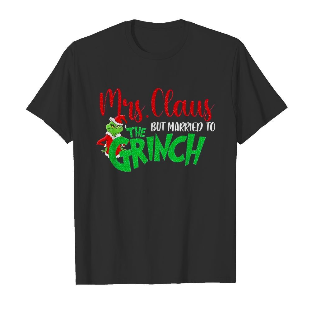 Mrs Claus But Married To The Grinch  Classic Men's T-shirt