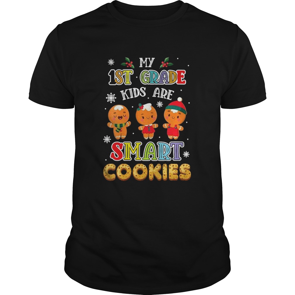 My First Grade Kids Are Smart Cookies First Grade Teacher  Unisex