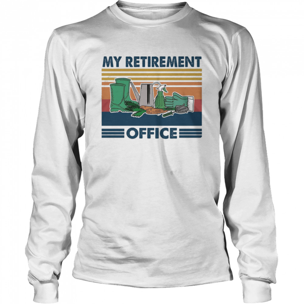 My Retirement Office  Long Sleeved T-shirt