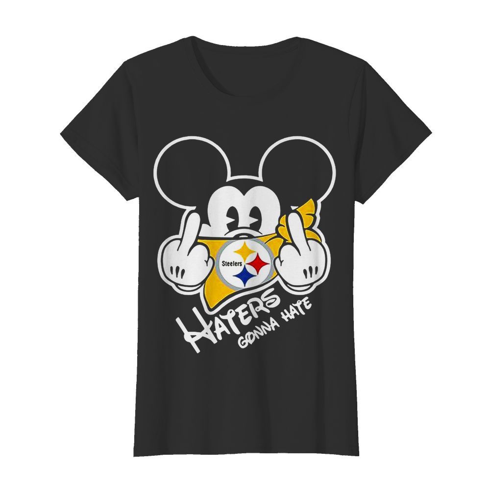 NFL Mickey Mouse Face Mask Pittsburgh Steelers Fuck Haters Gonna Hate  Classic Women's T-shirt