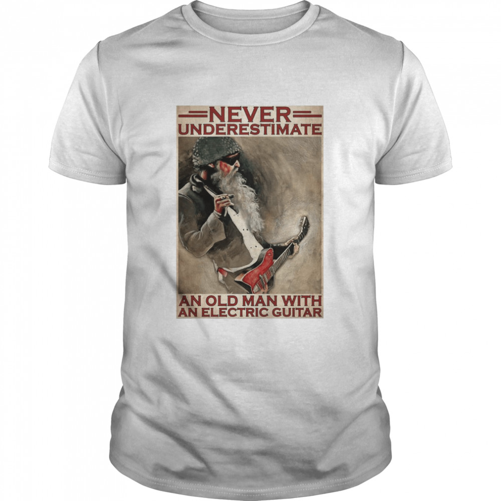 Never Underestimate An Old Man With An Electric Guitar  Classic Men's T-shirt