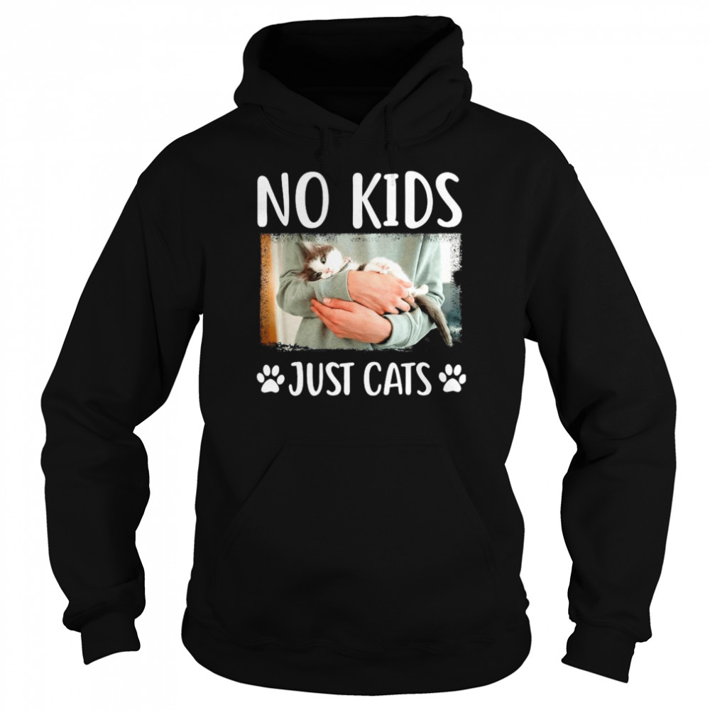 No Kids Just Cats  Unisex Hoodie