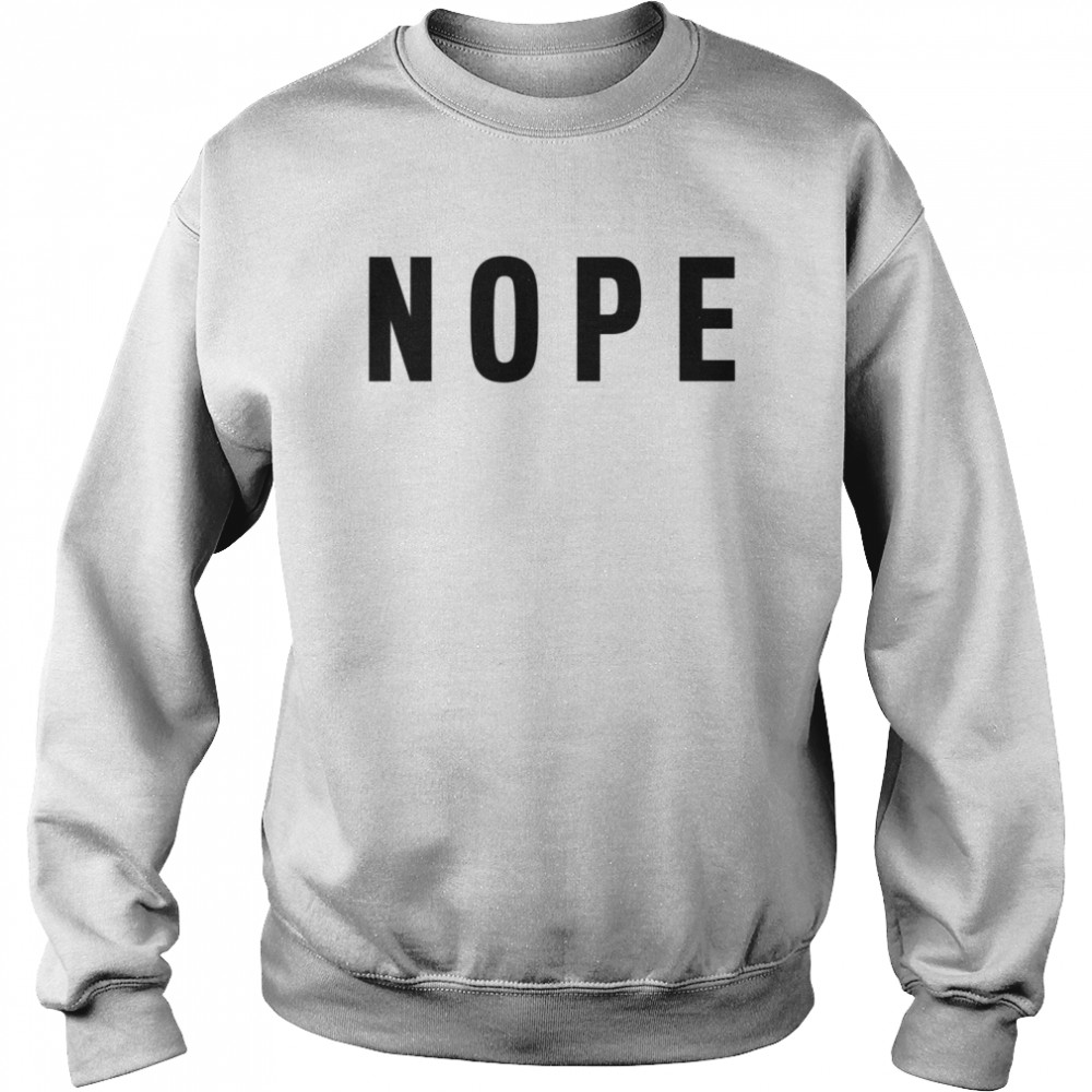 Nope Grumpy Attitude for Dad  Unisex Sweatshirt