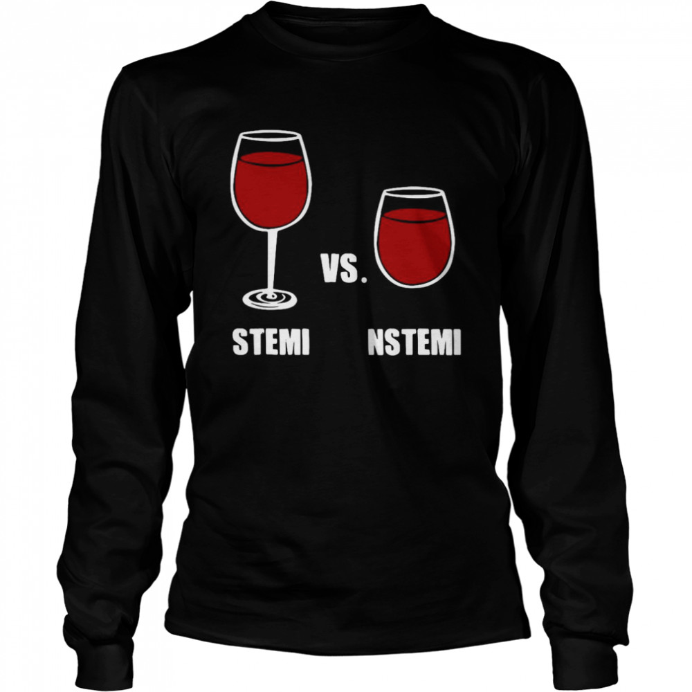 Nurse Anesthesia Humor Stemi Vs. Nstemi  Long Sleeved T-shirt