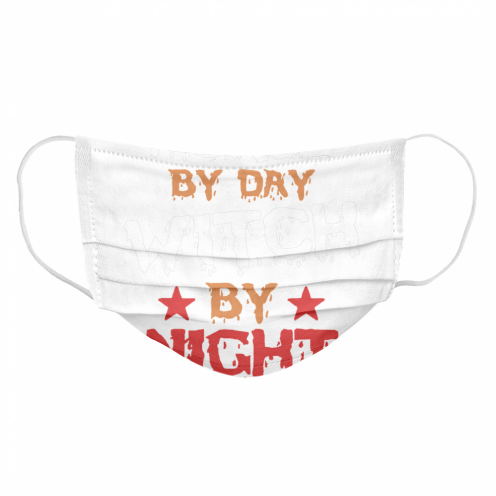 Nurse By Day Witch By Night Halloween  Cloth Face Mask