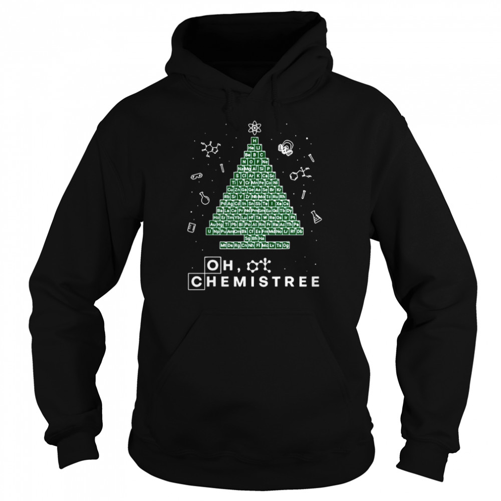 Oh Chemistree Complete Periodic Table Chemistry  Unisex Hoodie