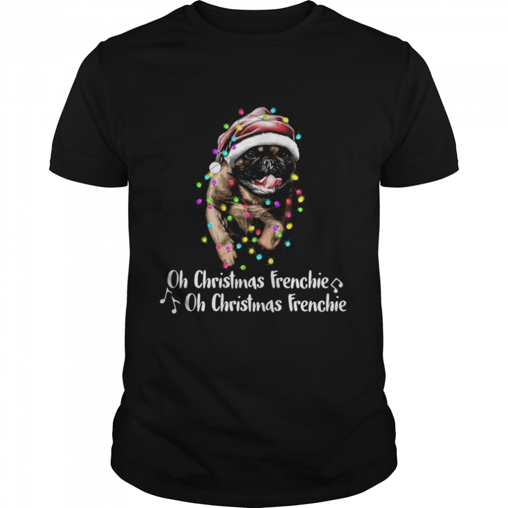 Oh christmas frenchie oh christmas frenchie shirt