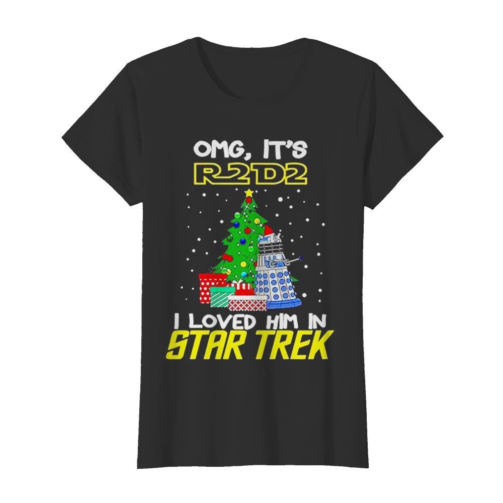 Omg its R2D2 I loved him in Star Trek Christmas  Classic Women's T-shirt