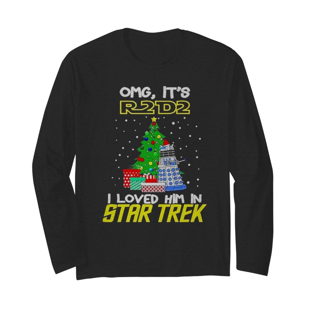 Omg its R2D2 I loved him in Star Trek Christmas  Long Sleeved T-shirt 