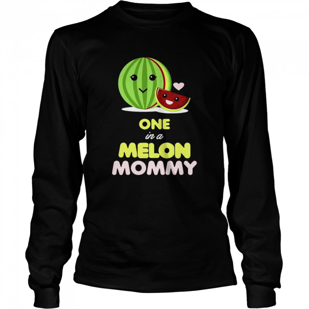 One In A Melon Mommy Funny Fruit Watermelon Mom  Long Sleeved T-shirt