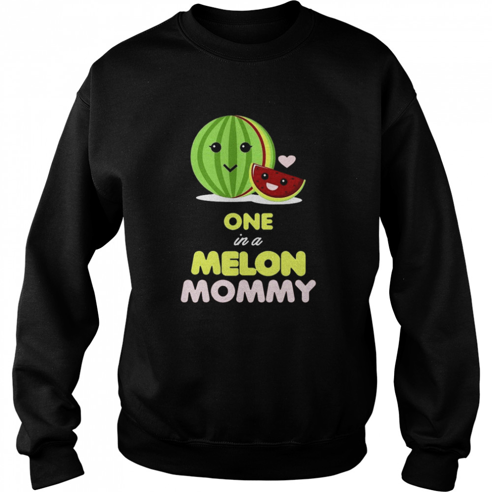 One In A Melon Mommy Funny Fruit Watermelon Mom  Unisex Sweatshirt