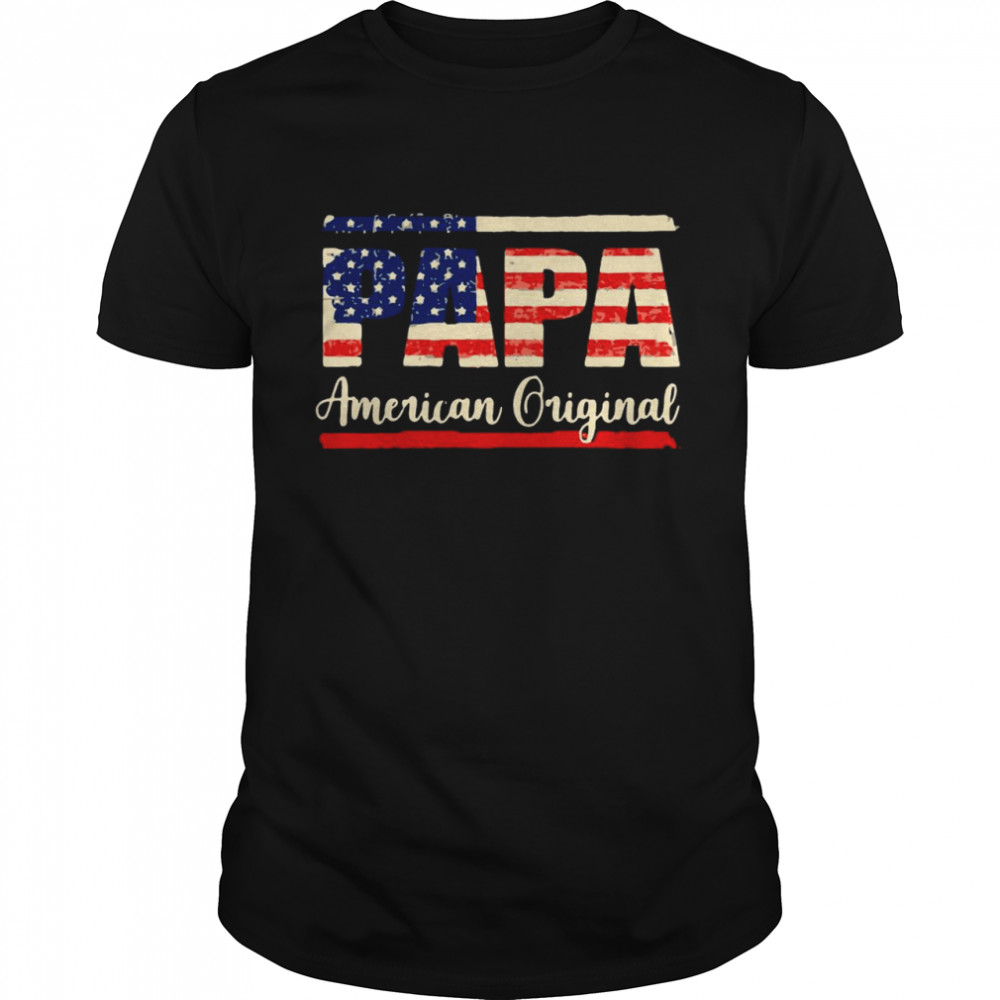 Papa American Original shirt