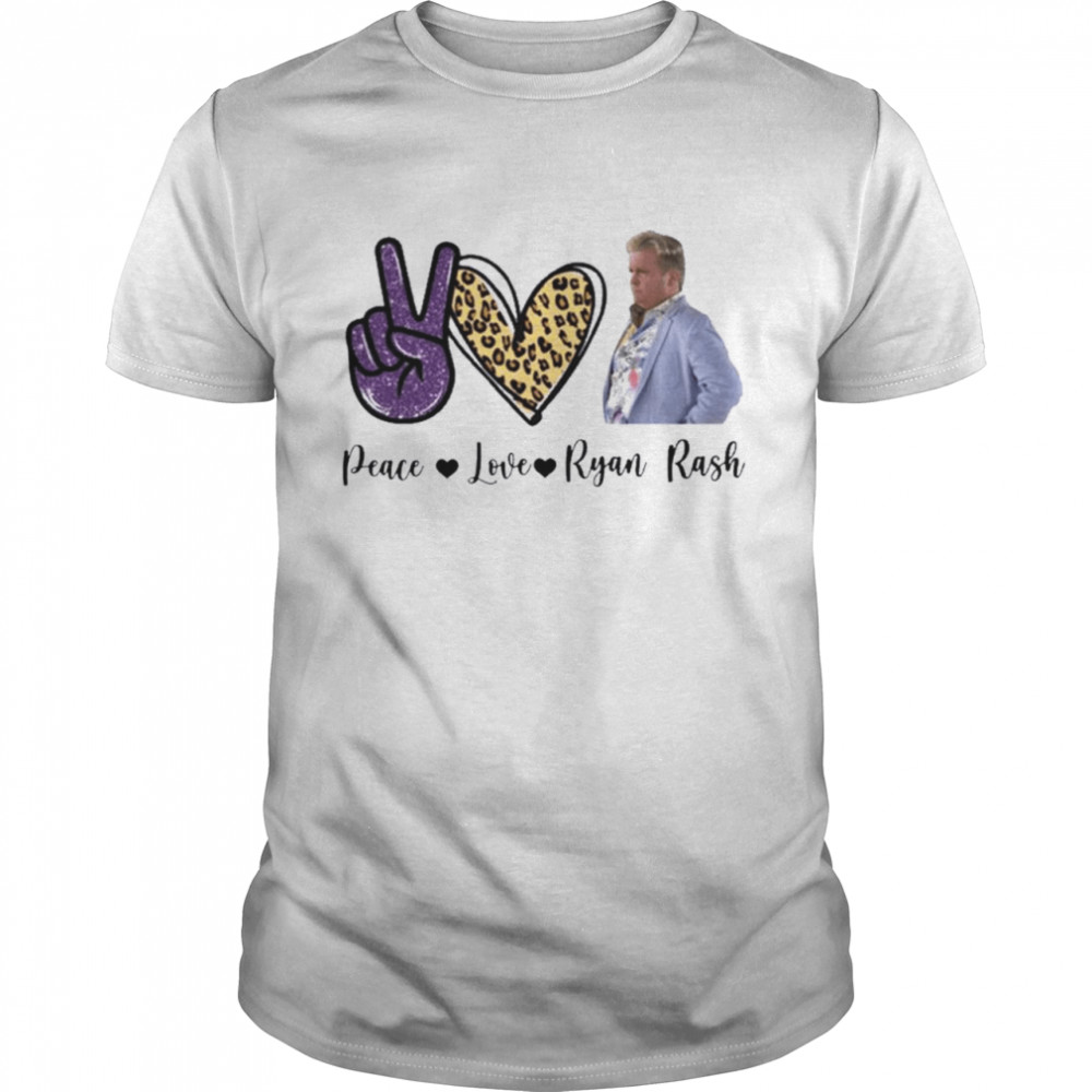 Peace Love Ryan Rash Tee shirt