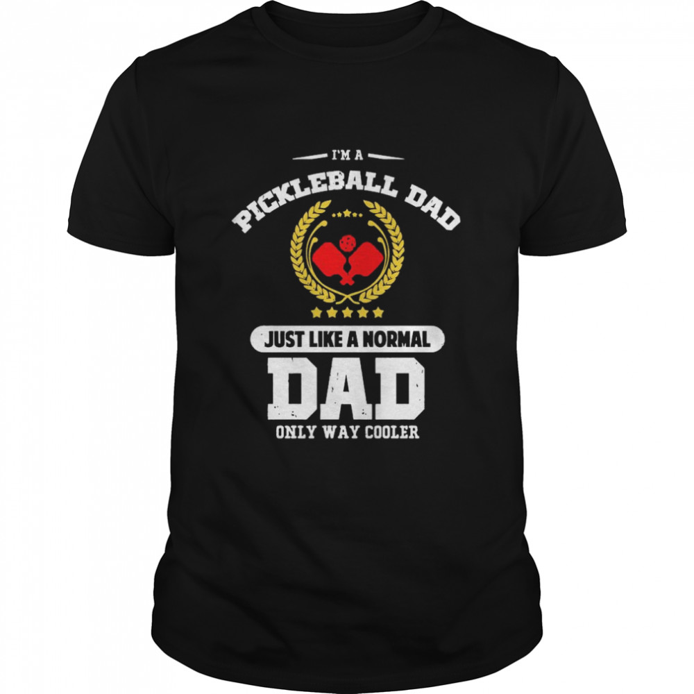 Pickleball Dad! Funny Pickleball shirt