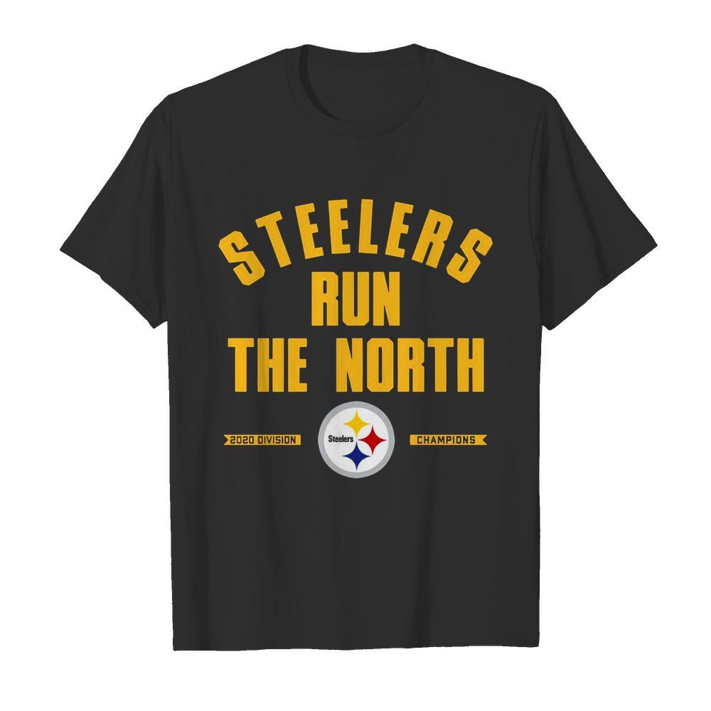 Pittsburgh Steelers Run The North 2020 Division Champions shirt