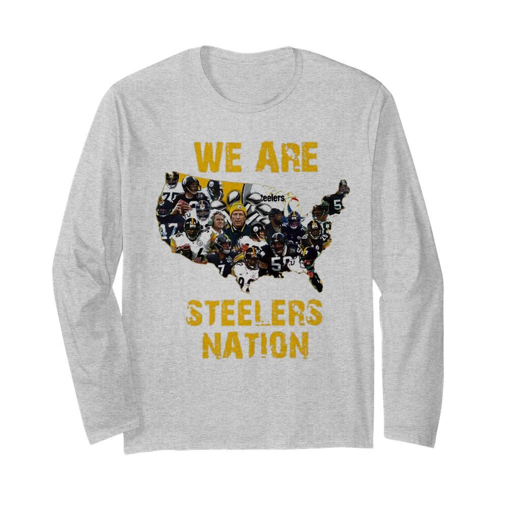 Pittsburgh Steelers We Are Steelers Nation American Map  Long Sleeved T-shirt 