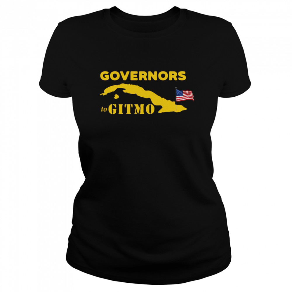 Podcast merch you’re welcome governors to gitmo  Classic Women's T-shirt