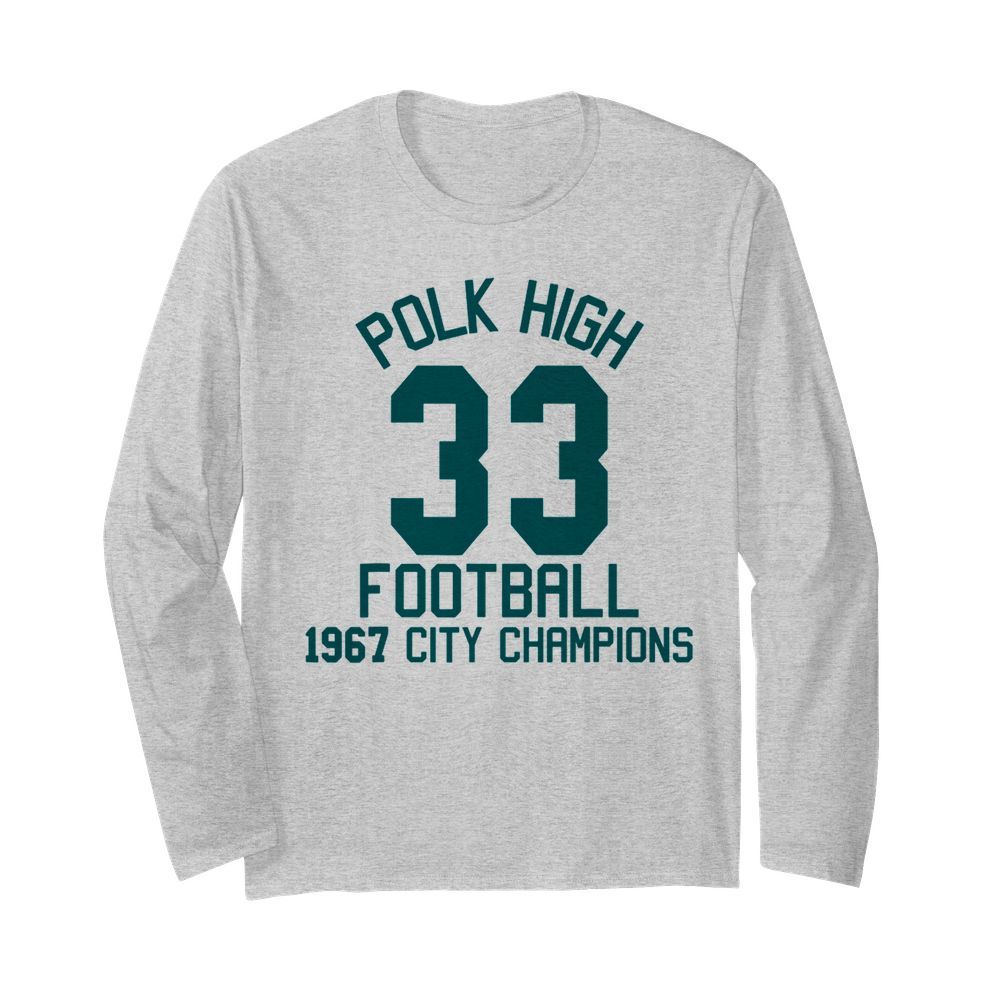 Polk High School Football City Champions 1967 Jersey  Long Sleeved T-shirt 