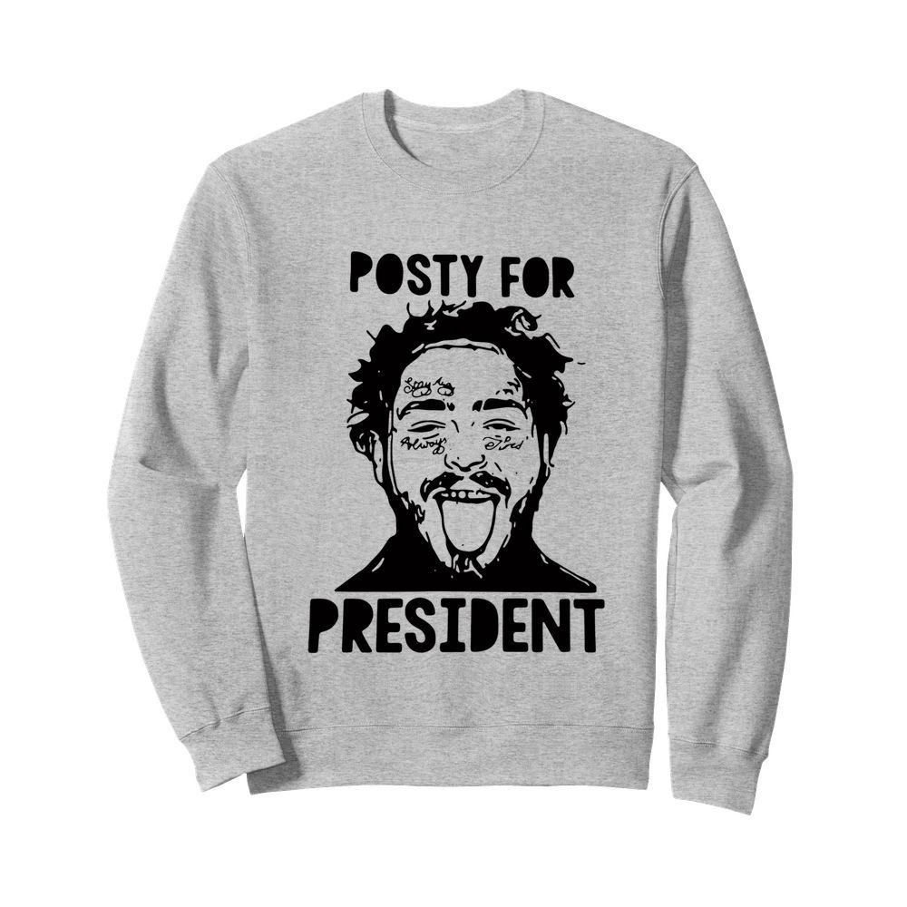 Posty For President Post Malone  Unisex Sweatshirt