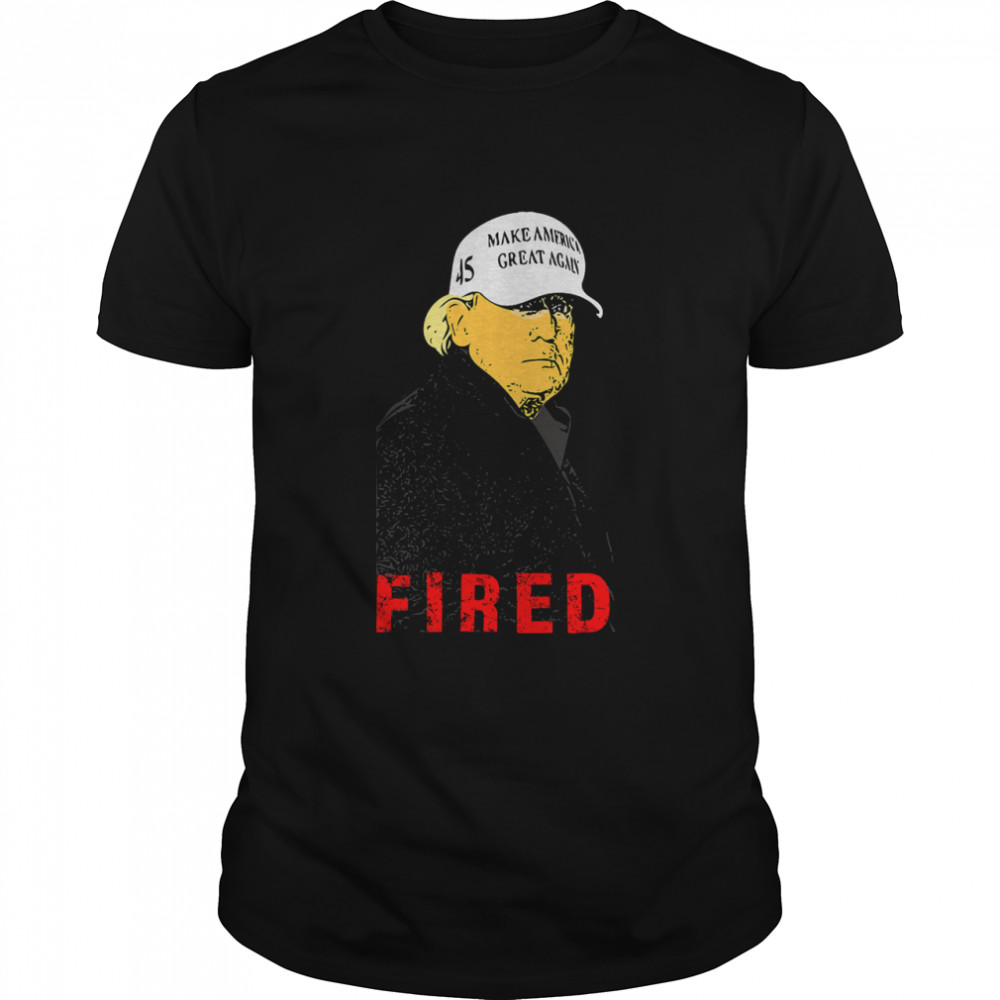 President Donald Trump Wear Hat Make America Great Again Fired 45  Classic Men's T-shirt