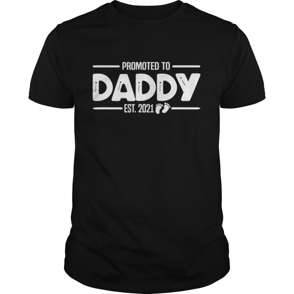 Promotet to Daddy 2021 Dad Father Gender Reveal Party shirt