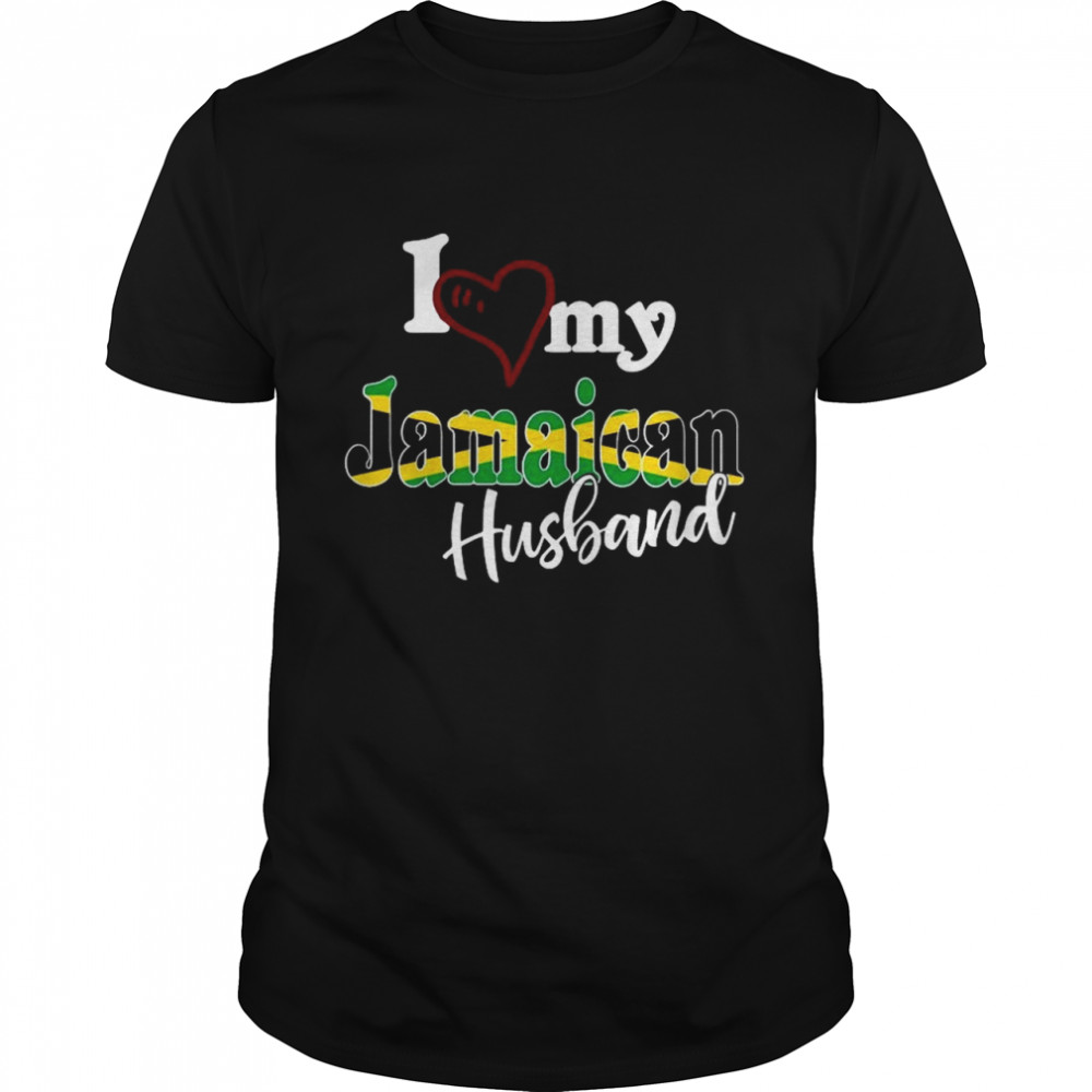 Proud Jamaican Matching Couples I Love My Jamaican Husband shirt