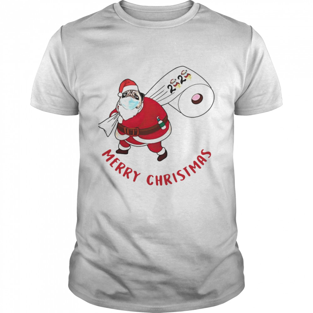 Pug Santa Merry Christmas Toilet Paper 2020 shirt