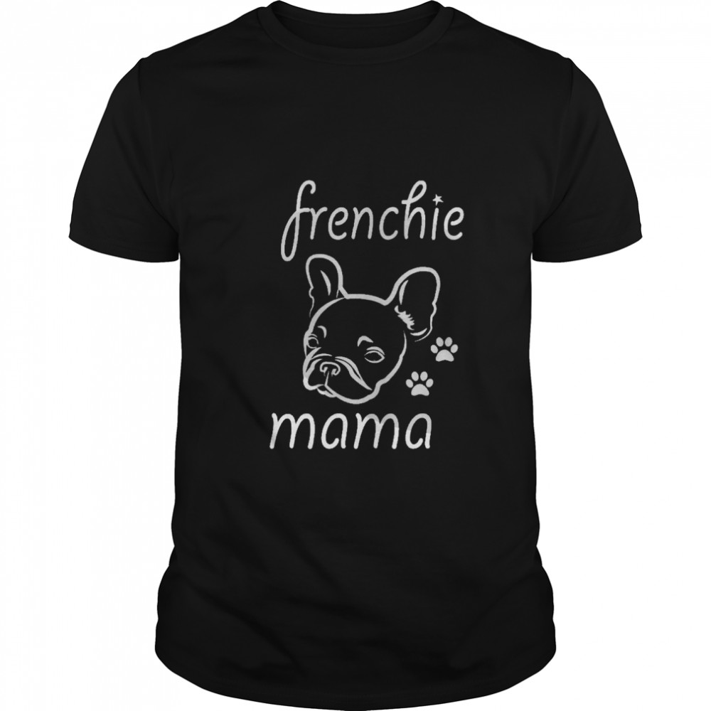 Pug frenchie mama shirt