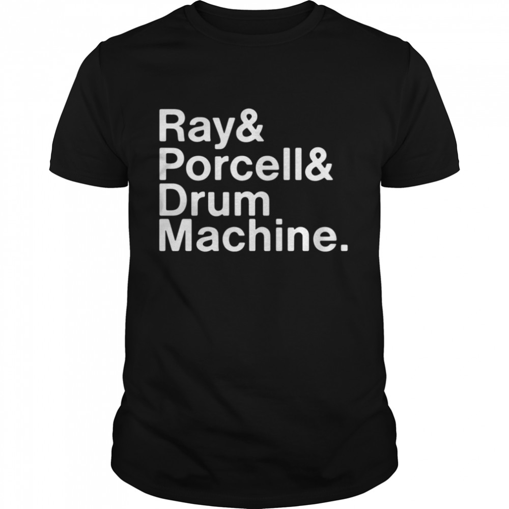 Ray And Porcell And Drum Machine Shirt Classic Men's T-shirt