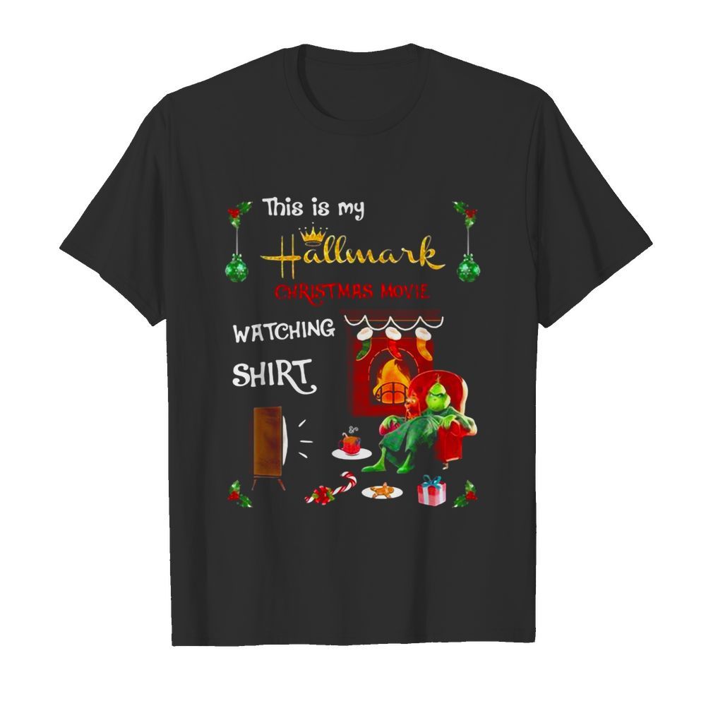 Resting Grinch face this is my hallmark christmas movie watching shirt