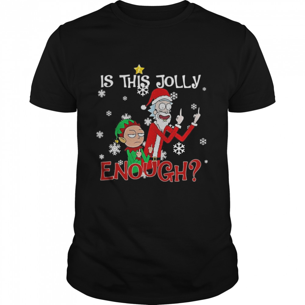 Rick Sanchez and Elf Morty is this jolly enough Christmas  Classic Men's T-shirt