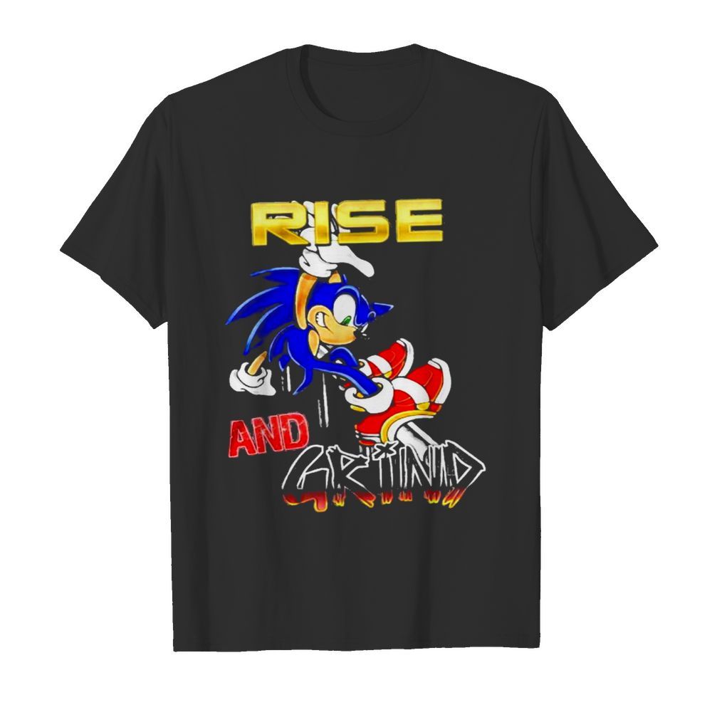 Rise And Grind Sonic Version shirt