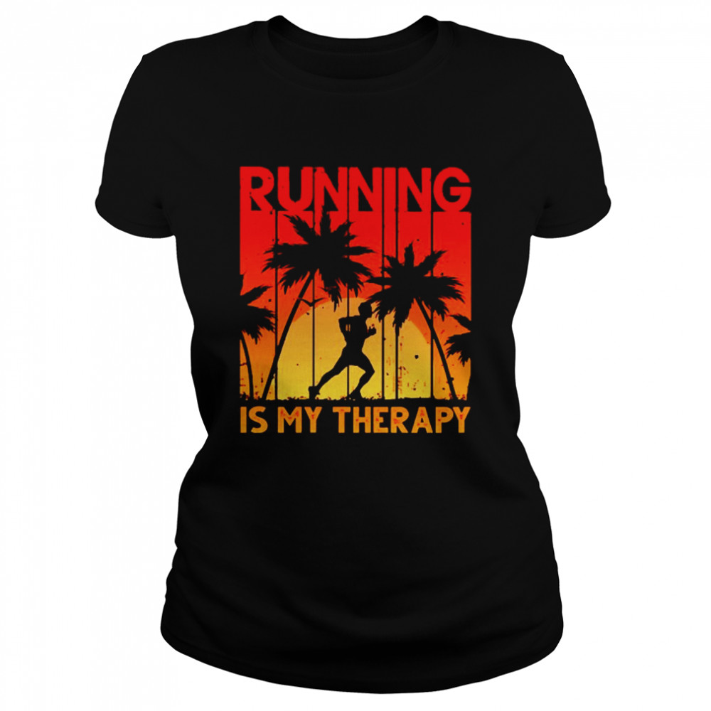 Running is my therapy  Classic Women's T-shirt