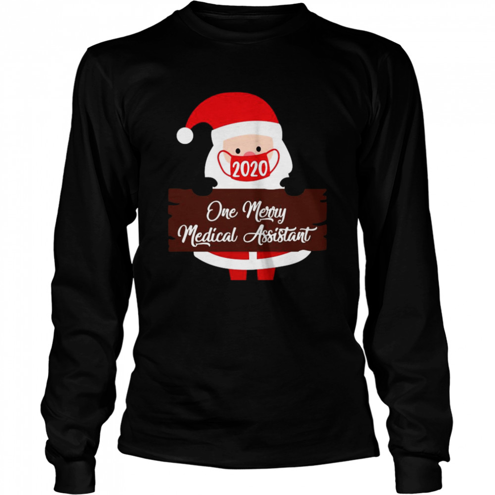 Santa Claus Face Mask 2020 One Merry Medical Assistant Christmas  Long Sleeved T-shirt