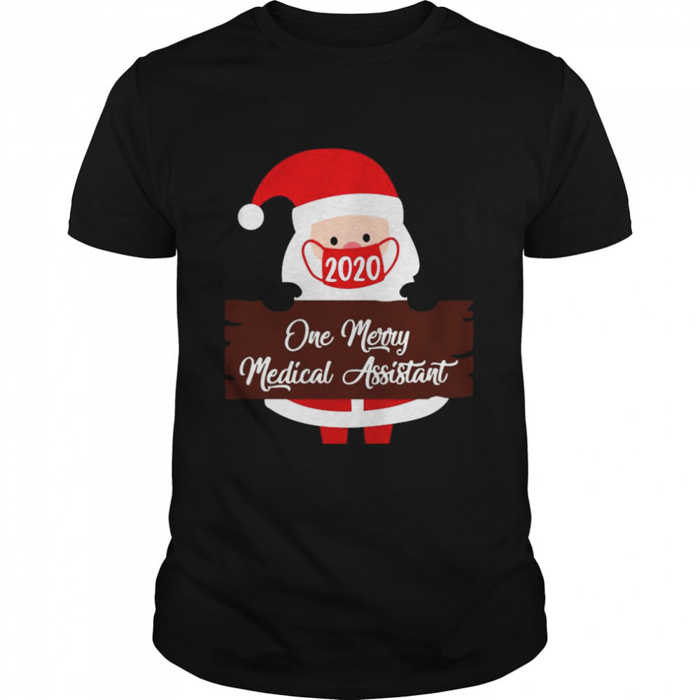 Santa Claus Face Mask 2020 One Merry Medical Assistant Christmas  Classic Men's T-shirt