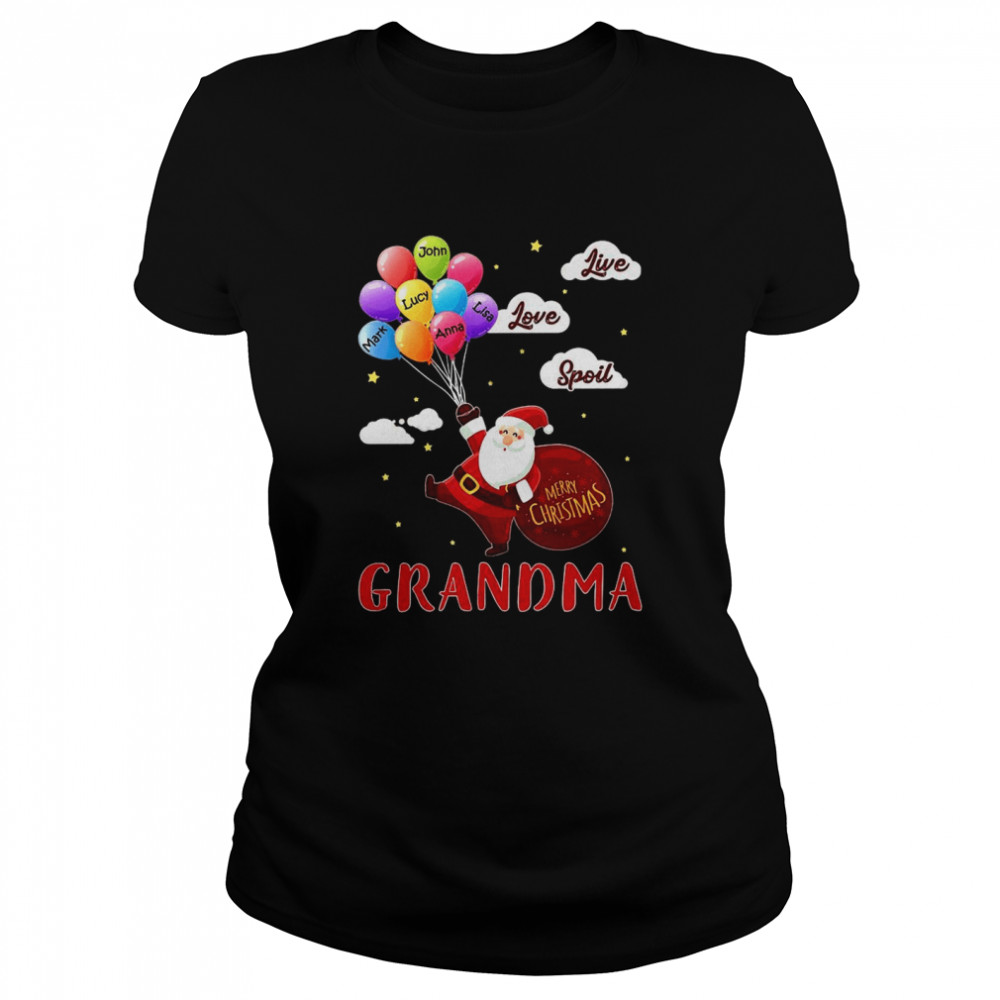 Santa Claus Merry Christmas Grandma Live Love Spoil  Classic Women's T-shirt