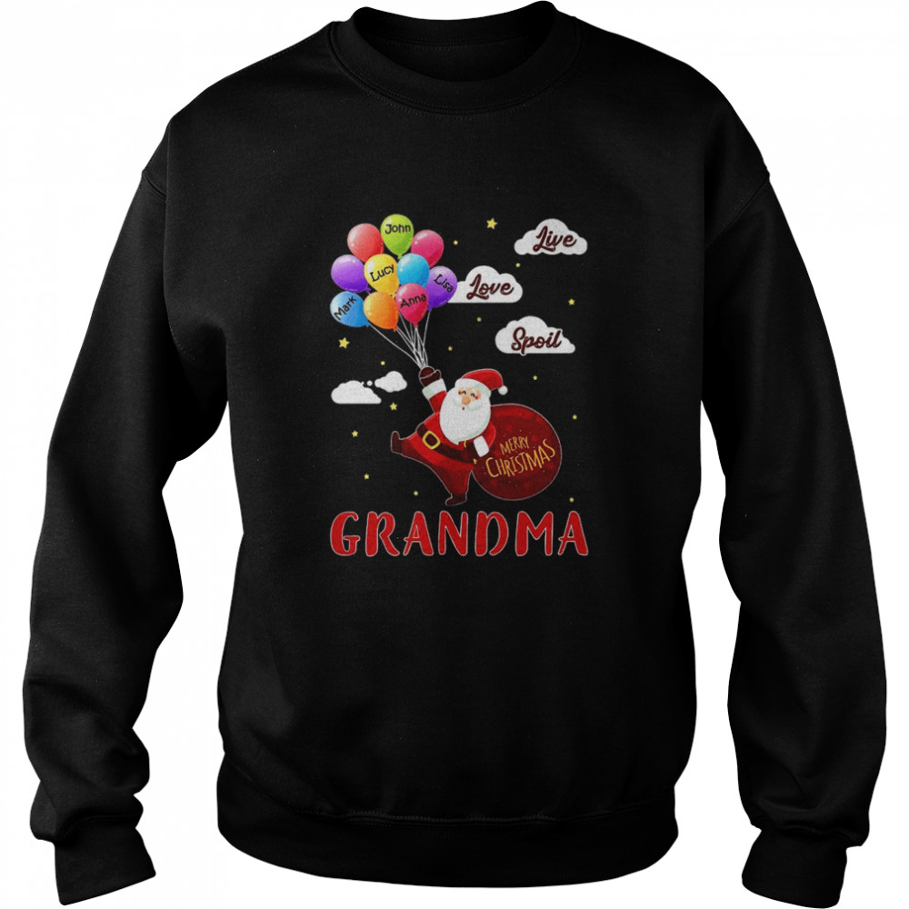 Santa Claus Merry Christmas Grandma Live Love Spoil  Unisex Sweatshirt