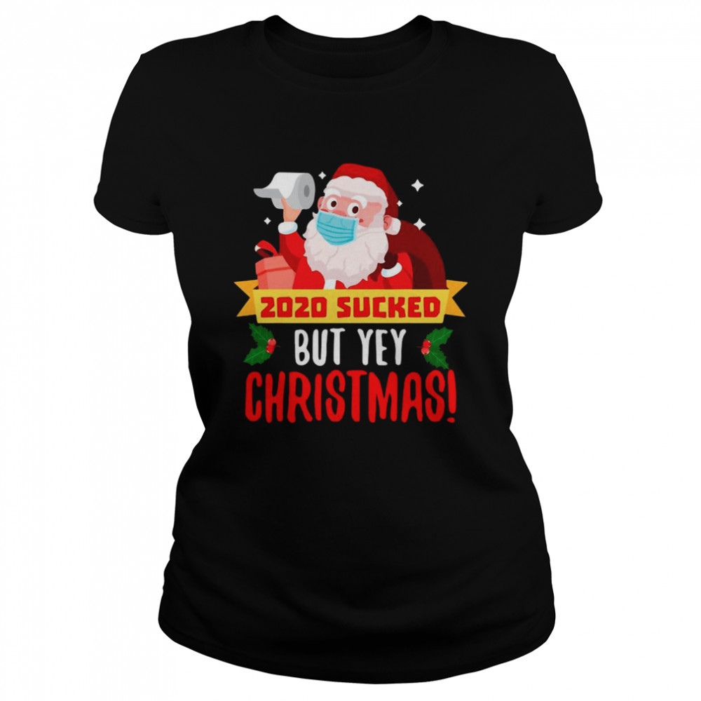 Santa Claus Quarantine 2020 Sucked Christmas  Classic Women's T-shirt