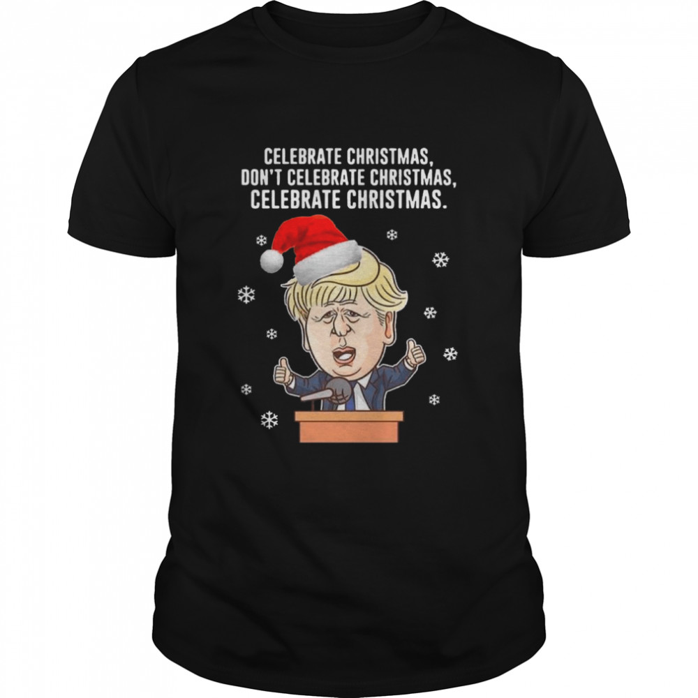 Santa Donald Trump Celebrate Christmas Dont Celebrate Christmas shirt