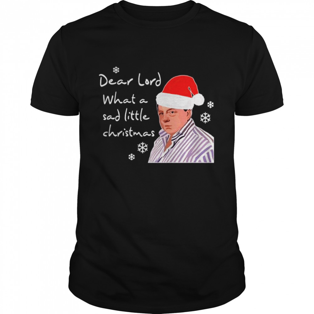 Santa Peter Marsh Dear Lord What A Sad Little Christmas shirt