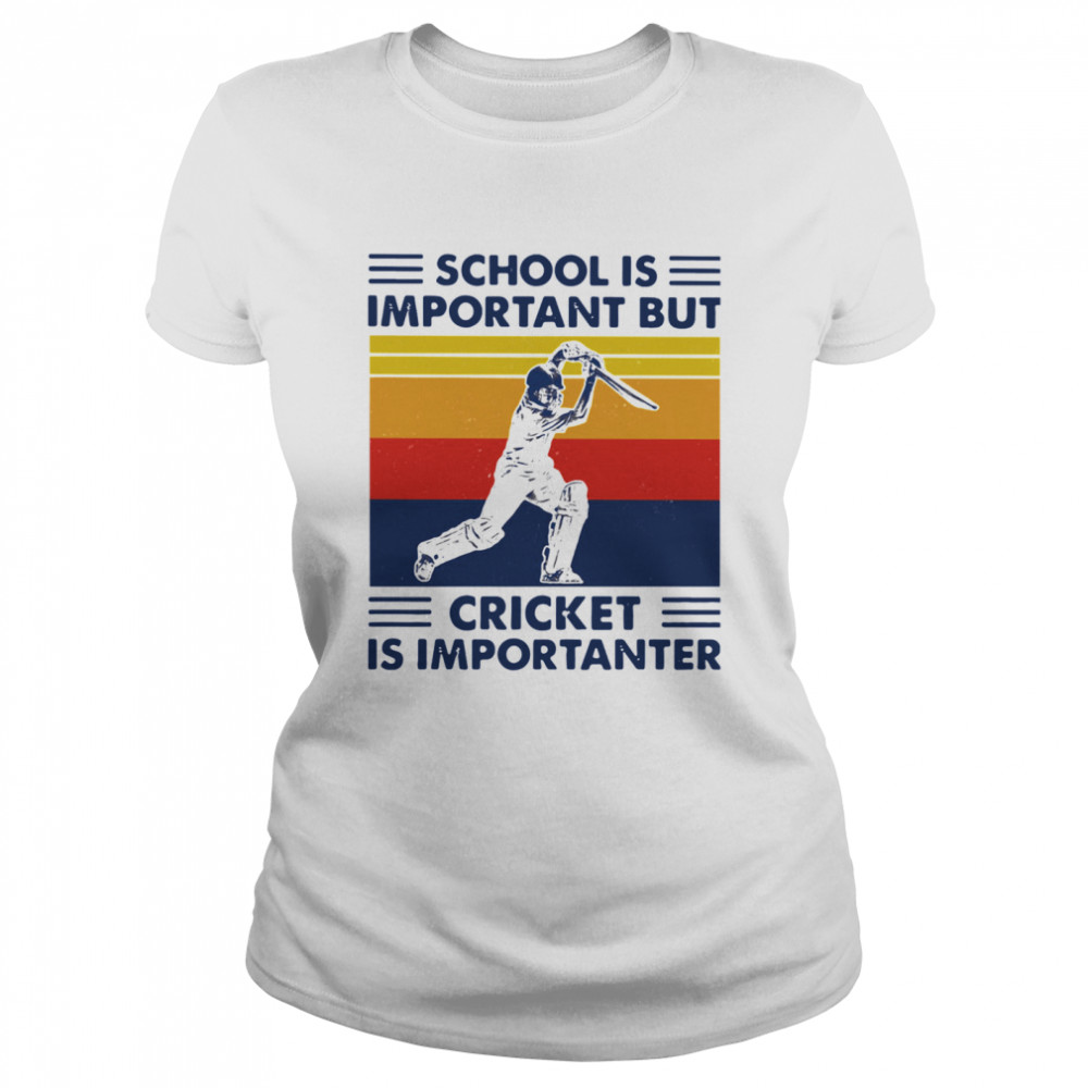 School Is Important But Cricket Is Importanter Vintage  Classic Women's T-shirt