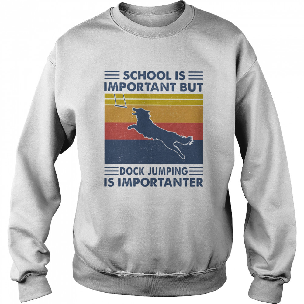 School Is Important But Dock Jumping Is Importanter Dog Vintage  Unisex Sweatshirt