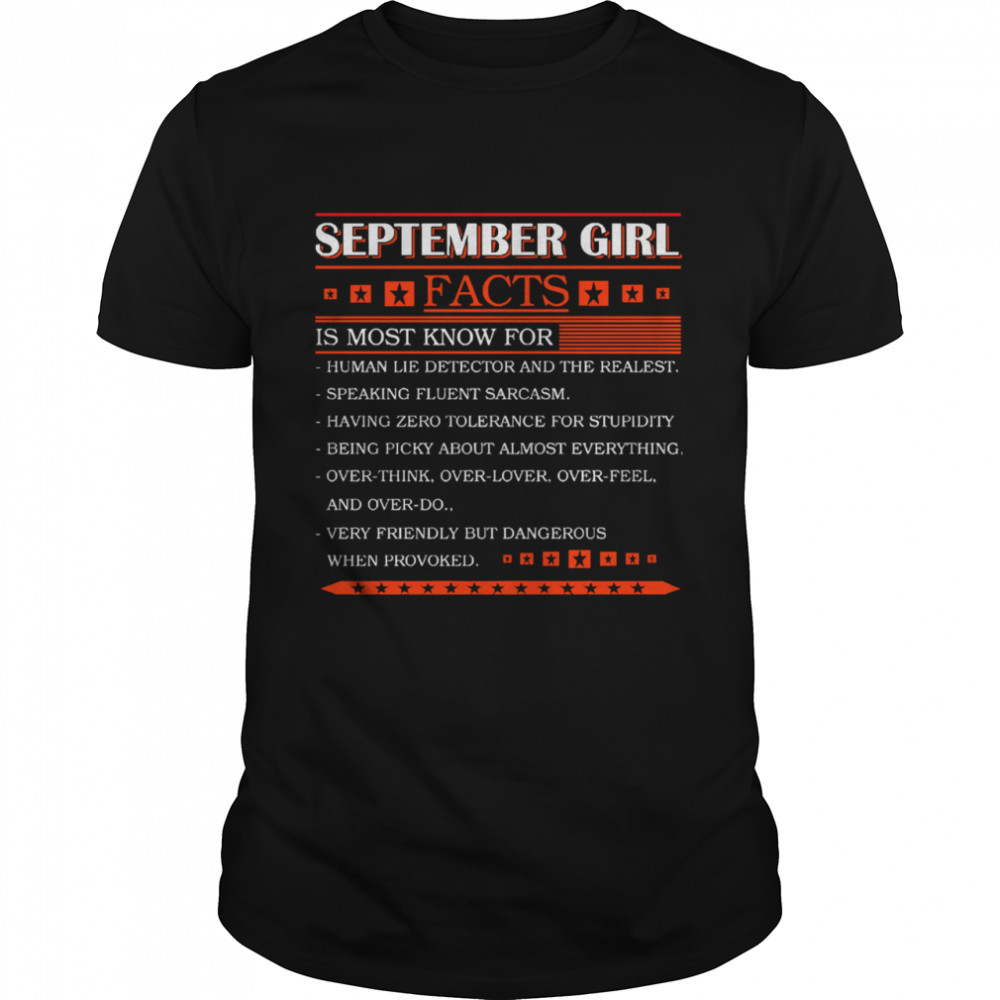 September Girl Facts Is Most Known For Human Lie Detector And The Realest  Classic Men's T-shirt