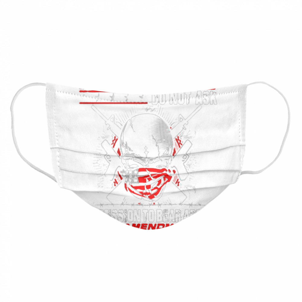 Skull America Flag Free Men Do Not Ask Permission To Bear Arms 2nd Amendment  Cloth Face Mask