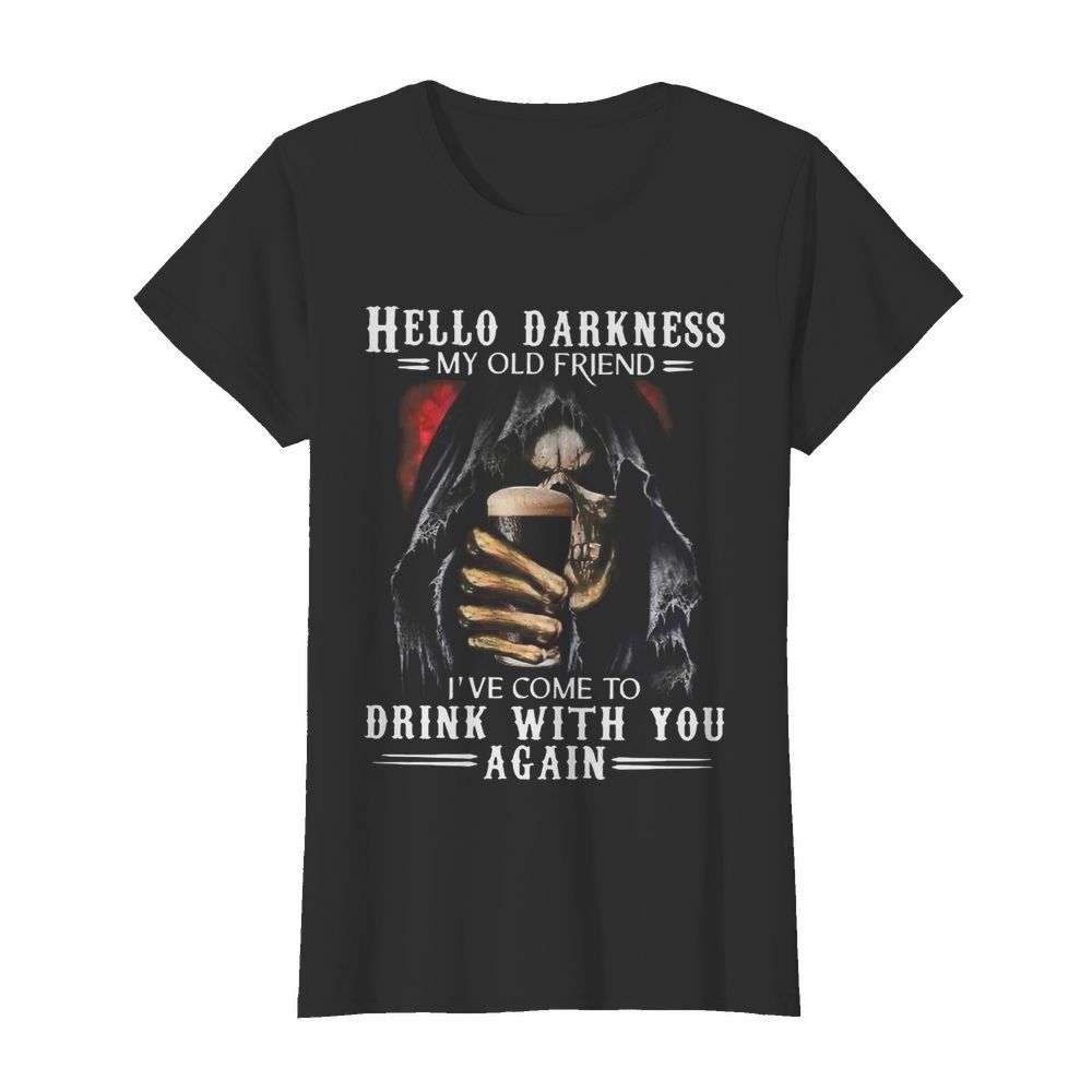 Skull Hello Darkness My Old Friend I’ve Come To Drink With You Again  Classic Women's T-shirt